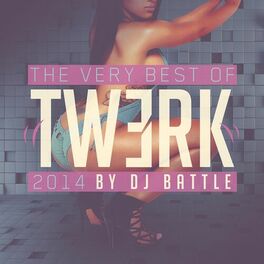 Album cover of The Very Best of Twerk 2014