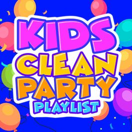 Album cover of Kids Clean Party Playlist