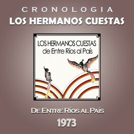 Album cover of Los Hermanos Cuestas Cronología - De Entre Ríos al País (1973)