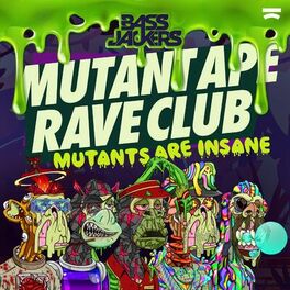 Album cover of Mutant Ape Rave Club (Mutants Are Insane)