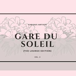 Album cover of Gare du soleil (The Lounge Edition), Vol. 2