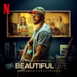 Album cover of A Beautiful Life (Music From The Netflix Film)