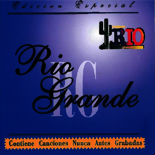 Conjunto Rio Grande Edicion Especial Letras Y Canciones Deezer deezer