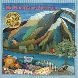 Big Rock Candy Mountain