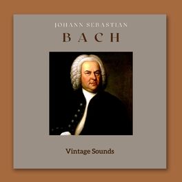 Album cover of Johann Sebastian Bach - Vintage Sounds