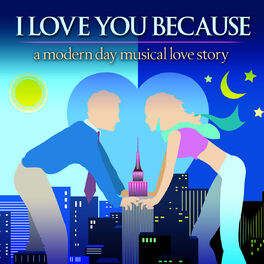 Album cover of I Love You Because (2006 off-Broadway Cast Recording)