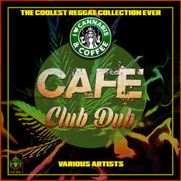 Album cover of Café Club Dub - The Coolest Reggae Collection Ever