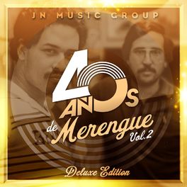 Album cover of Jn Music Group 40 Años de Merengue Deluxe Edition, Vol. 2