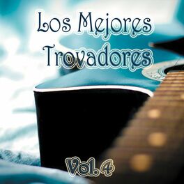 Album cover of Los Mejores Trovadores, Vol. 4