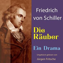 Album cover of Friedrich von Schiller: Die Räuber. Ein Drama (Ungekürzte Lesung)