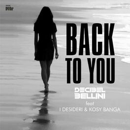 Album cover of Back To You (feat. I Desideri)