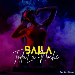 Album cover of Baila Toda La Noche