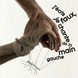 Album cover of J'écris Faux, Je Chante De La Main Gauche