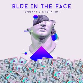 Album cover of Blue In The Face (feat. Ibrahim)