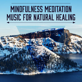 Album cover of Mindfulness Meditation Music for Natural Healing: Chakra Balancing Nature Sounds, Reiki Massage, Spa Lounge, Calming Relaxing Musi