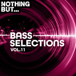 Album cover of Nothing But... Bass Selections, Vol. 11