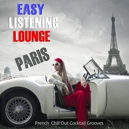 Album cover of Easy Listening Lounge Paris (French Chill Out Cocktail Grooves)