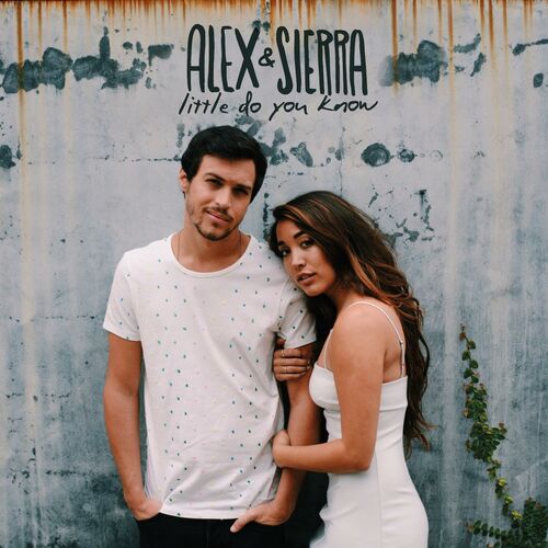 alex & sierra little do you know (lyrics)