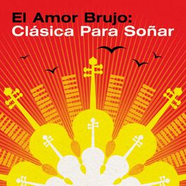 Album cover of El amor brujo: Clásica para soñar