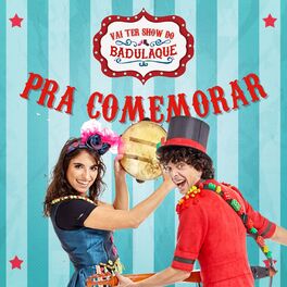 Album cover of Vai Ter Show do Badulaque Pra Comemorar