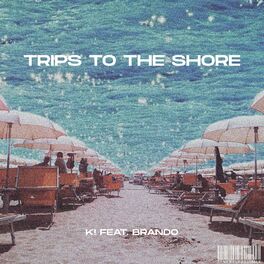 Album cover of Trips To The Shore (feat. BRANDO)
