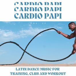 Album cover of Cardio Papi - Latin Dance Music For Training, Club And Workout, Vol. 05
