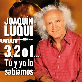 Album cover of 3, 2 ó 1. Tú y yo lo sabíamos (Homenaje a Joaquín Luqui)