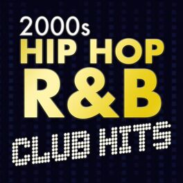 Album cover of 2000s Hip Hop R&B Club Hits