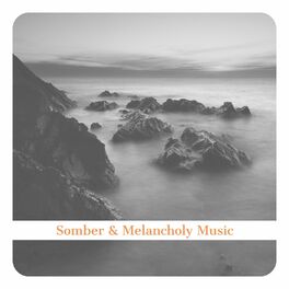 Album cover of Somber & Melancholy Music
