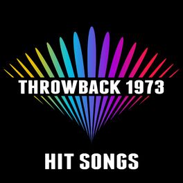 Album cover of Throwback 1973 Hit Songs
