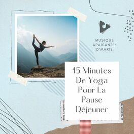 Album cover of 15 Minutes De Yoga Pour La Pause Déjeuner