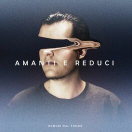 Album cover of Amanti e reduci