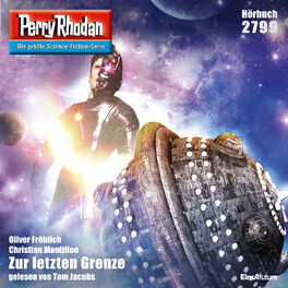 Album cover of Zur letzten Grenze - Perry Rhodan - Erstauflage 2799 (Ungekürzt)