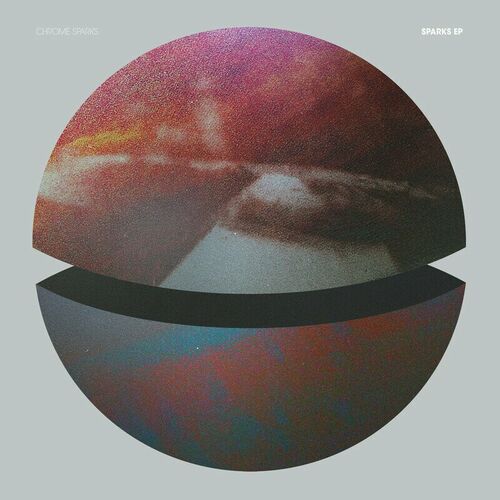 Chrome Sparks - Sparks: lyrics and songs | Deezer