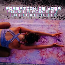Album cover of Formation de yoga pour la force et la flexibilité