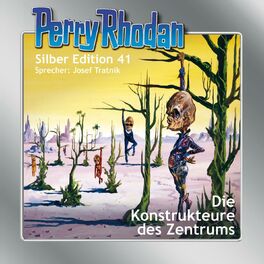 Album cover of Die Konstrukteure des Zentrums - Perry Rhodan - Silber Edition 41 (Ungekürzt)