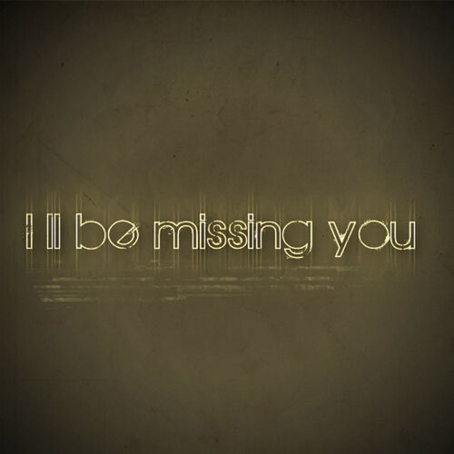 I ll Be Missing You I ll Be Missing You Listen With Lyrics Deezer