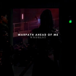 Album cover of Warpath Ahead Of Me