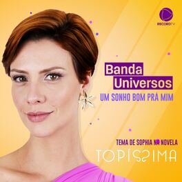 Album cover of Topíssima: Um Sonho Bom Pra Mim (Trilha Oficial Da Novela) [ Tema Da Personagem Sophia ]