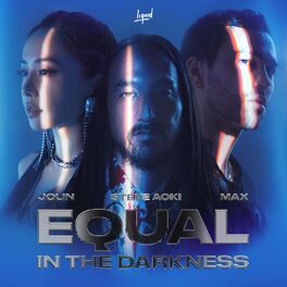 Album cover of Equal in the Darkness (Steve Aoki Character X Version)