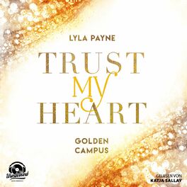 Album cover of Trust My Heart - Golden Campus, Band 1 (Ungekürzt)