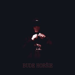 Album cover of Bude Horšie