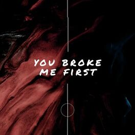 Album cover of You Broke Me First