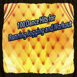 Album cover of 100 Dance Hits for Running Jogging and Workout