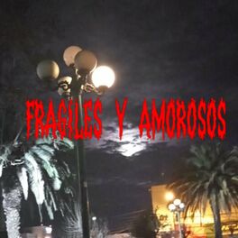 Album cover of Fragiles y Amorosos