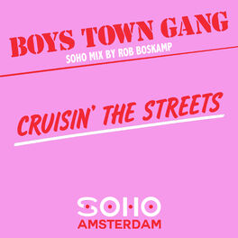 Album cover of Cruisin' The Streets (Soho Mix by Rob Boskamp)