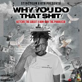 Album cover of Why You Do That Shit