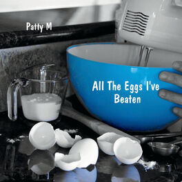 Album cover of All the Eggs I've Beaten