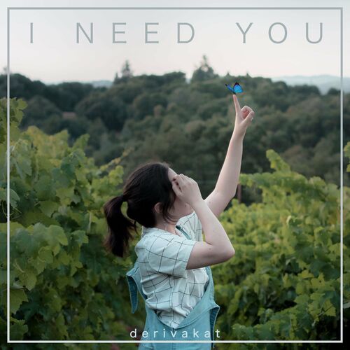 Derivakat I Need You Lyrics And Songs Deezer