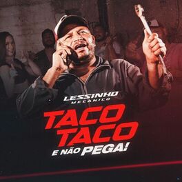 Album cover of Taco Taco e Não Pega
